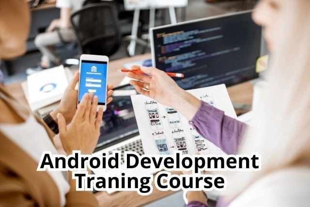 Android Development Training